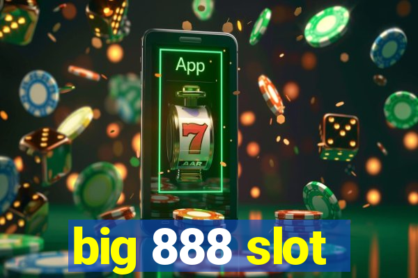 big 888 slot