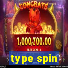 type spin