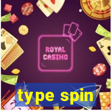 type spin