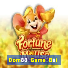 Dom88 Game Bài Hay Nhất Hiện Nay