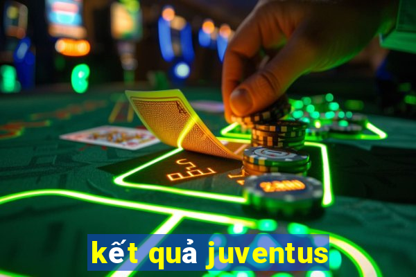 kết quả juventus