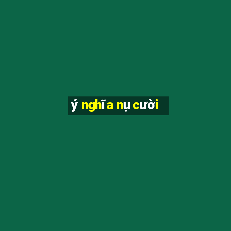 ý nghĩa nụ cười