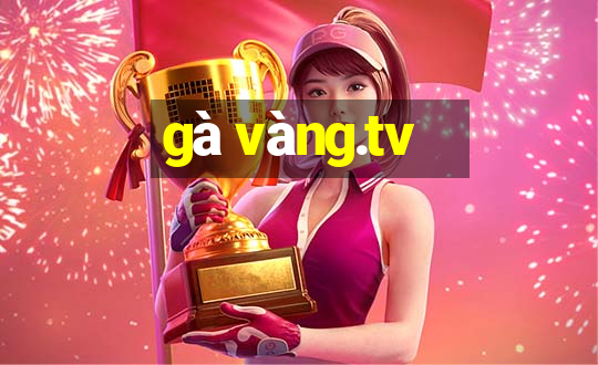 gà vàng.tv