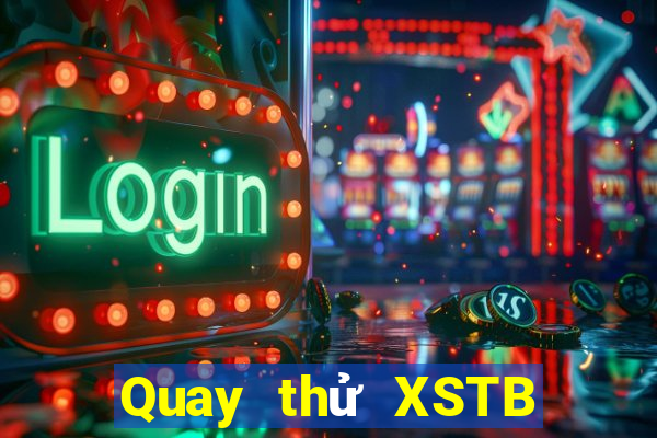 Quay thử XSTB thứ hai