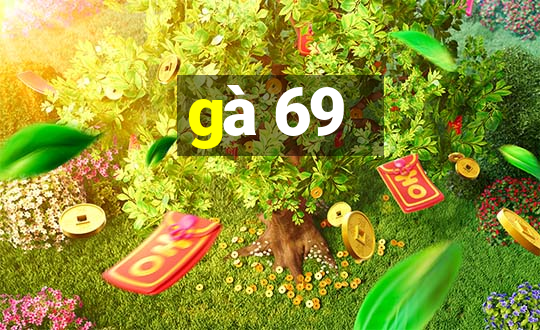 gà 69