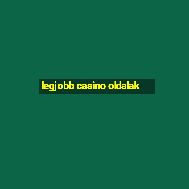 legjobb casino oldalak