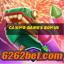 casino games bonus