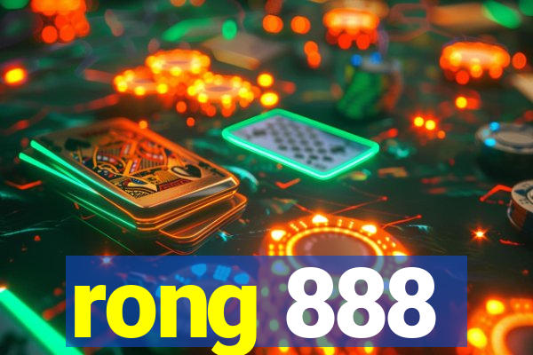 rong 888