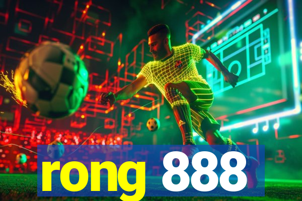 rong 888