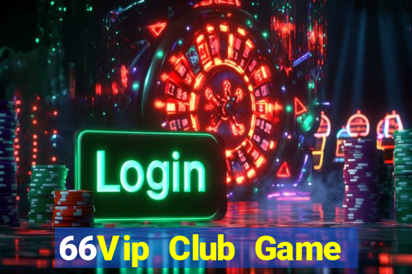 66Vip Club Game Bài Hát