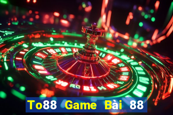 To88 Game Bài 88 Club Đổi Thưởng