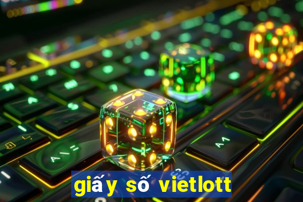 giấy số vietlott