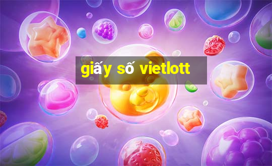 giấy số vietlott