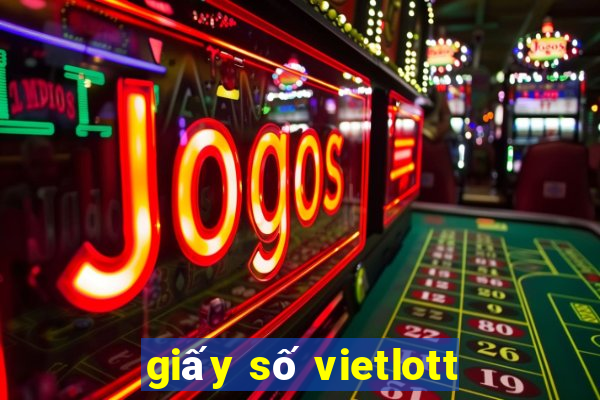 giấy số vietlott