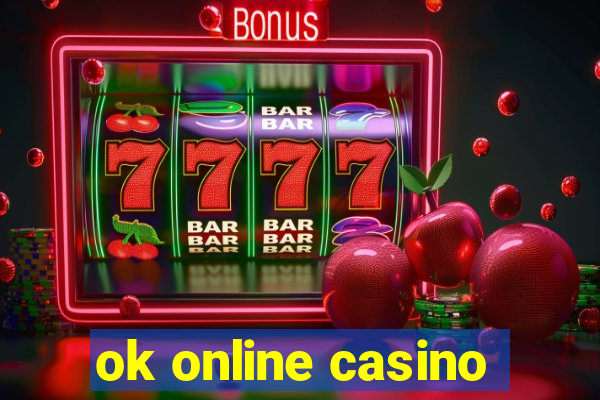 ok online casino