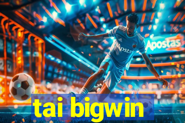 tai bigwin