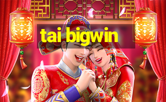 tai bigwin