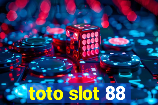 toto slot 88