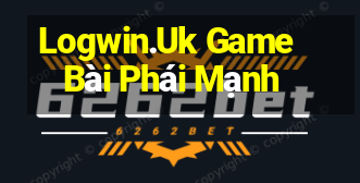 Logwin.Uk Game Bài Phái Mạnh