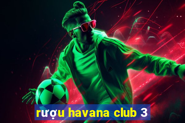 rượu havana club 3