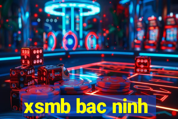 xsmb bac ninh