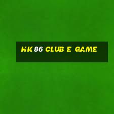 Hk86 Club E Game