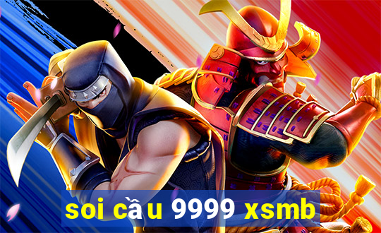 soi cầu 9999 xsmb