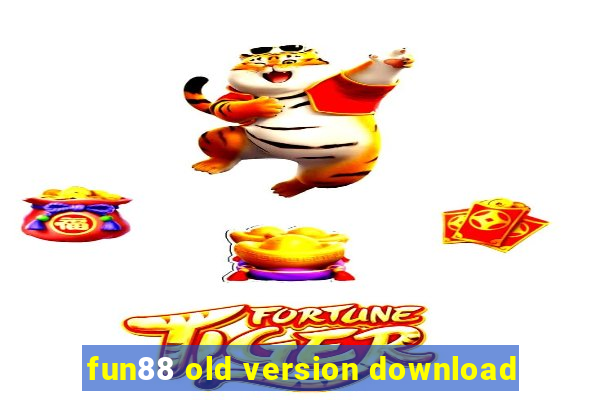 fun88 old version download