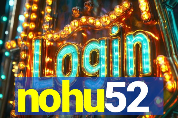 nohu52