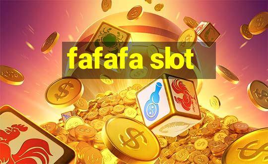 fafafa slot