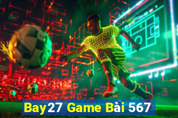 Bay27 Game Bài 567