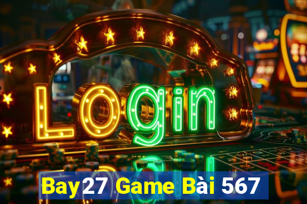 Bay27 Game Bài 567