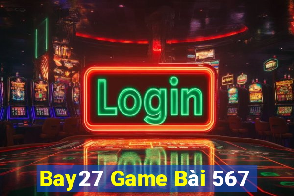 Bay27 Game Bài 567