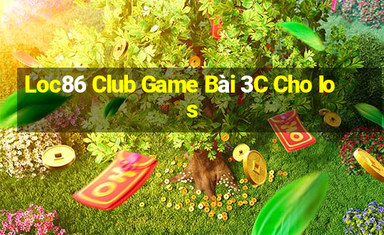 Loc86 Club Game Bài 3C Cho Ios