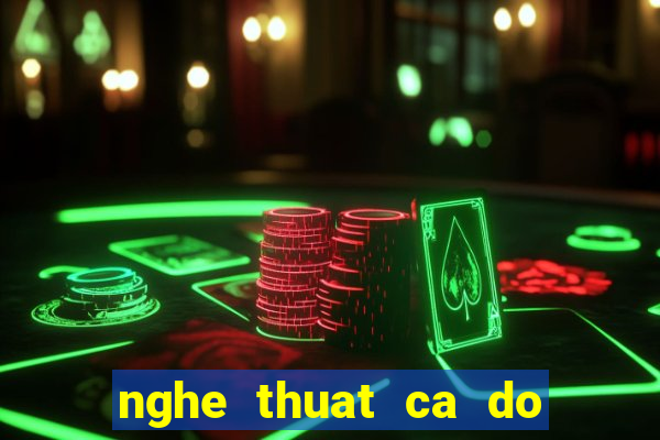 nghe thuat ca do bong da