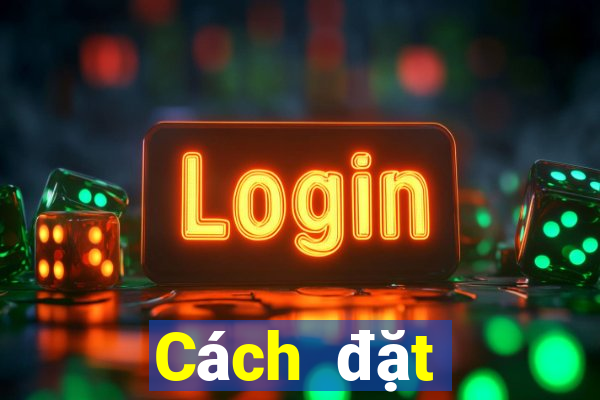 Cách đặt cược XSKG