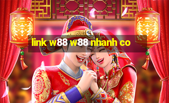 link w88 w88 nhanh co