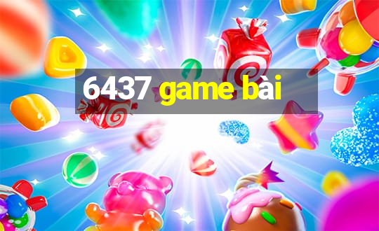 6437 game bài