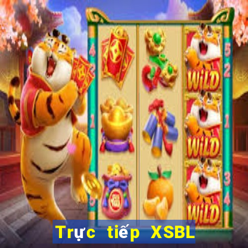 Trực tiếp XSBL Thứ 4