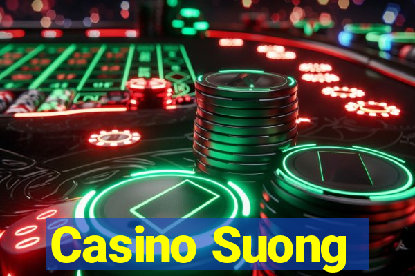 Casino Suong