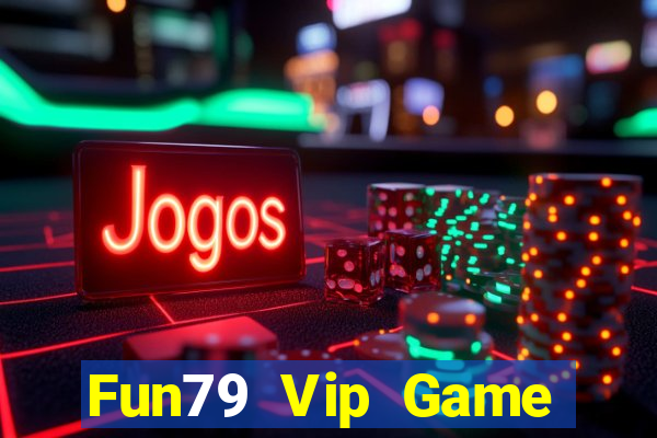 Fun79 Vip Game Bài Mới