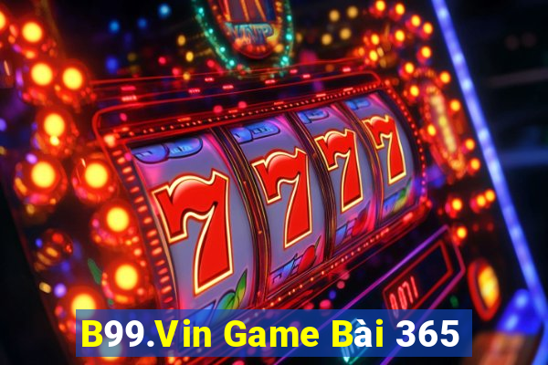 B99.Vin Game Bài 365