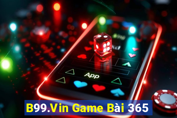 B99.Vin Game Bài 365