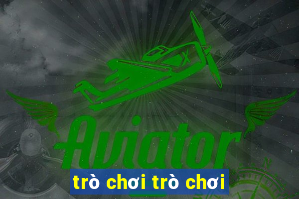 trò chơi trò chơi