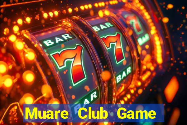 Muare Club Game Bài Online Đổi Thưởng