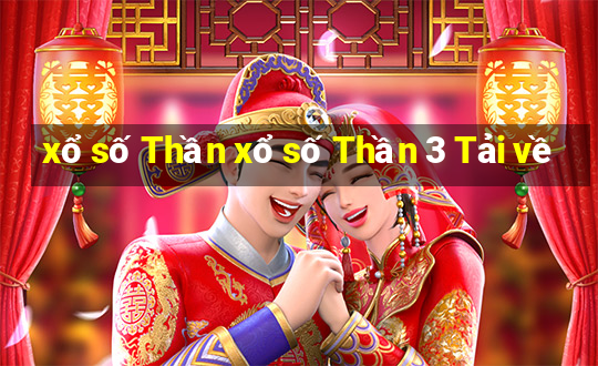 xổ số Thần xổ số Thần 3 Tải về