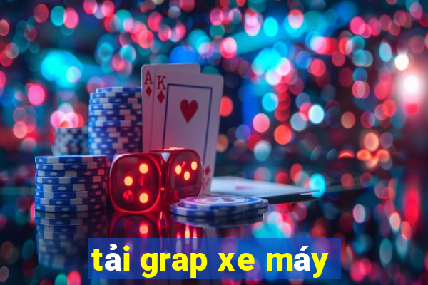 tải grap xe máy