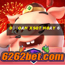 Dự đoán XSQT ngày 6