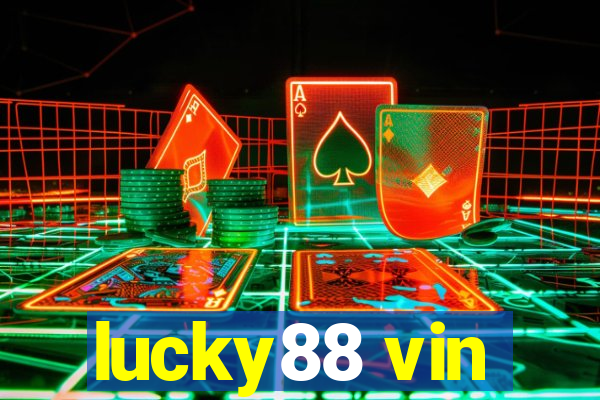 lucky88 vin