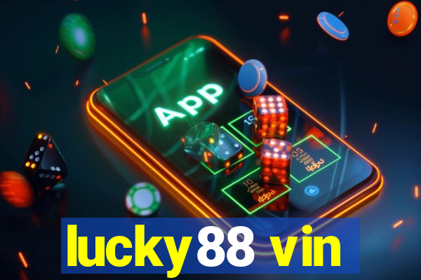 lucky88 vin